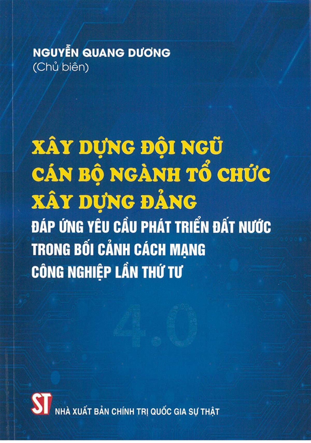 Xây dựng đội ngũ cán bộ ngành tổ chức xây dựng Đảng đáp ứng yêu cầu phát triển đất nước trong bối cảnh cách mạng công nghiệp lần thứ tư